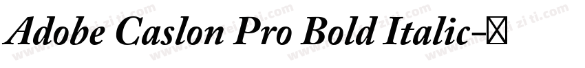 Adobe Caslon Pro Bold Italic字体转换